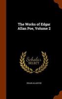 The Works of Edgar Allan Poe, Volume 2