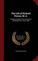 The Life of Richard Porson, M. A.