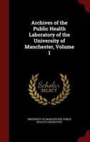 Archives of the Public Health Laboratory of the University of Manchester, Volume 1