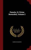 Pamela, Or Virtue Rewarded, Volume 2
