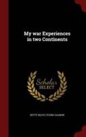 My War Experiences in Two Continents
