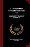 A History of the Town of Keene from 1732