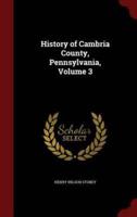 History of Cambria County, Pennsylvania, Volume 3