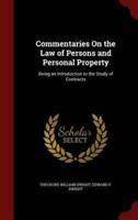 Commentaries on the Law of Persons and Personal Property