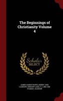 The Beginnings of Christianity Volume 4