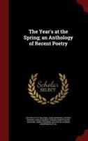 The Year's at the Spring; an Anthology of Recent Poetry