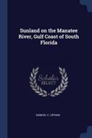 Sunland on the Manatee River, Gulf Coast of South Florida