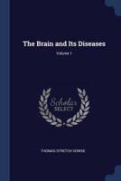 The Brain and Its Diseases; Volume 1