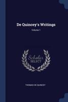 De Quincey's Writings; Volume 1