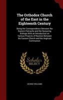 The Orthodox Church of the East in the Eighteenth Century