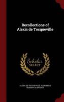 Recollections of Alexis De Tocqueville