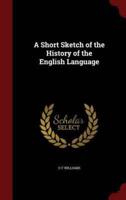 A Short Sketch of the History of the English Language