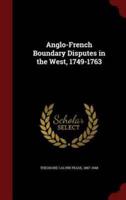 Anglo-French Boundary Disputes in the West, 1749-1763