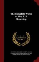 The Complete Works of Mrs. E. B. Browning