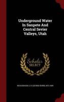 Underground Water in Sanpete and Central Sevier Valleys, Utah