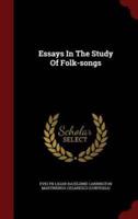 Essays in the Study of Folk-Songs