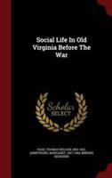 Social Life In Old Virginia Before The War