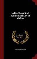 Indian Usage and Judge-Made Law in Madras