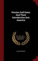 Persian Gulf Dates and Their Introduction Into America