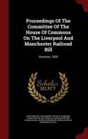 Proceedings of the Committee of the House of Commons on the Liverpool and Manchester Railroad Bill