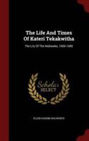 The Life And Times Of Kateri Tekakwitha