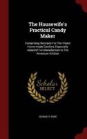 The Housewife's Practical Candy Maker