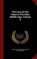 The Lives of the Popes in the Early Middle Ages, Volume 8