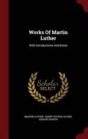 Works Of Martin Luther