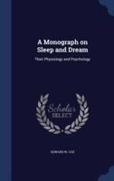 A Monograph on Sleep and Dream