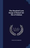 The Hundred Love Songs of Kamal Ad-Din of Isfahan