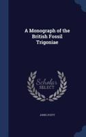 A Monograph of the British Fossil Trigoniae