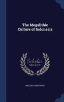 The Megalithic Culture of Indonesia
