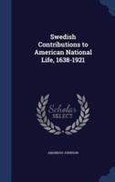 Swedish Contributions to American National Life, 1638-1921