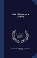 Lord Hobhouse; a Memoir