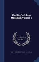 The King's College Magazine, Volume 2