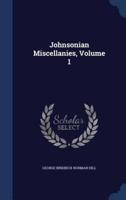 Johnsonian Miscellanies, Volume 1