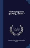 The Congregational Quarterly, Volume 3