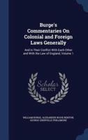 Burge's Commentaries On Colonial and Foreign Laws Generally