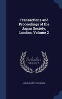Transactions and Proceedings of the Japan Society, London, Volume 2