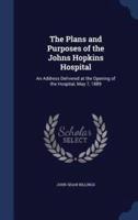 The Plans and Purposes of the Johns Hopkins Hospital