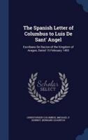 The Spanish Letter of Columbus to Luis De Sant' Angel