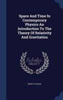 Space And Time In Contemporary Physics An Introduction To The Theory Of Relativity And Gravitation