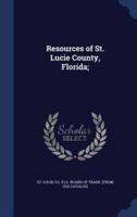 Resources of St. Lucie County, Florida;
