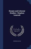 Essays and Literary Studies / Stephen Leacock