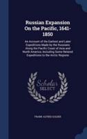 Russian Expansion On the Pacific, 1641-1850