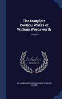 The Complete Poetical Works of William Wordsworth