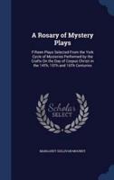 A Rosary of Mystery Plays