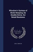 Winslow's System of Book-Keeping, by Double Entry, for Retail Business