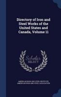 Directory of Iron and Steel Works of the United States and Canada, Volume 11