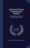 Space and Time in Contemporary Physics